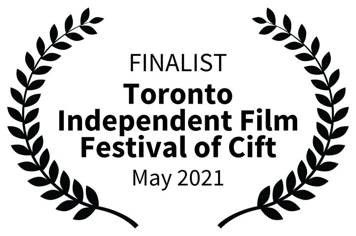 Finalist Toronto Independent film Festival of Cift 